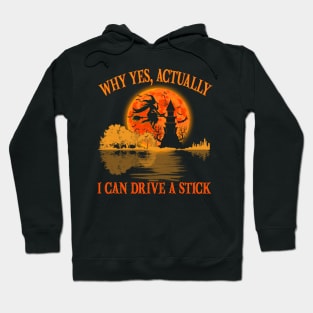 Yes Actually I Can Drive A Stick Halloween 2023 Costume Hoodie